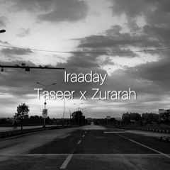 Iraaday | Cover by Zurarah Ishfaq x Taseer Haider