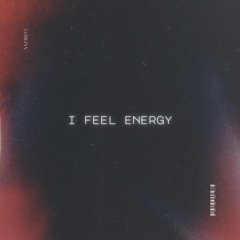 I Feel Energy
