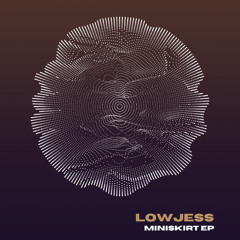 Lowjess - Miniskirt (Radio Edit)
