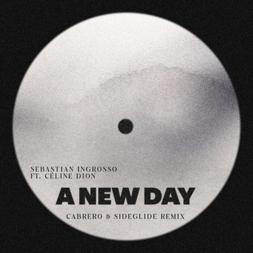 A NEW DAY (Cabrero & Sideglide Remix) *PITCHED &FILTERED FOR COPYRIGHT*