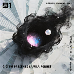 NTS GIGI FM PRESENTS CAMILA RODHES NOV 2025