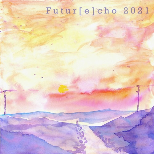 Various Artists - Futur[e]cho 2021 (Out now!)
