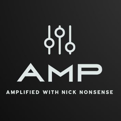 Amplified with Nick Nonsense June 2024