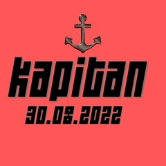 KAPITAN 30.08.2022