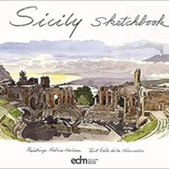 Read EPUB 💝 Sicily Sketchbook by Edith de La Heronniere,Fabrice Moireau [PDF EBOOK E