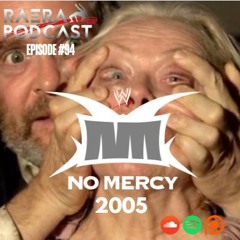 Episode 94 - No Mercy 2005