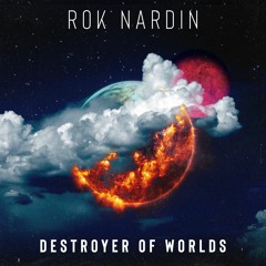 Rok Nardin - Destroyer Of Worlds