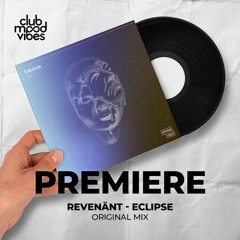 PREMIERE: Revenänt ─ Eclipse (Original Mix) [deep dip]