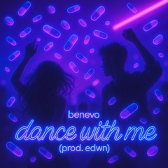 Dance With Me (Prod: edwn)