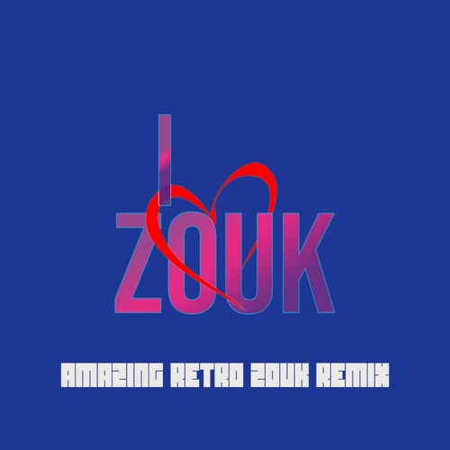 Amazing Retro Zouk Remix