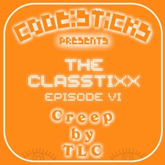 CLASSTIXX VI - CREEP