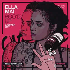 Ella Mai - Boo'd Up (Djecker Edit)
