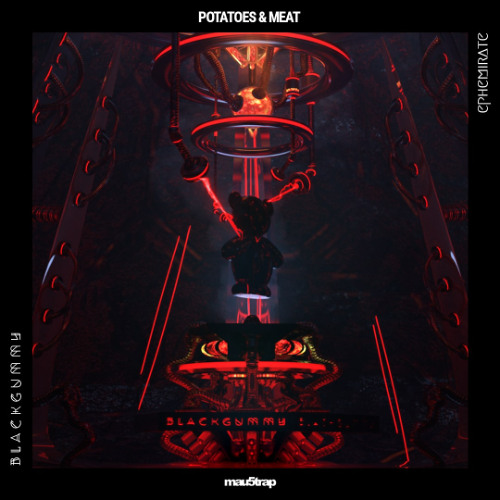 BlackGummy, Ephemirate - Potatoes & Meat