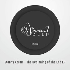 IMD103 - Stanny Abram - THE BEGINNING OF THE END EP