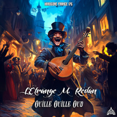 L'Étrange M. Redan - OUILLE OUILLE OUD [HF176]
