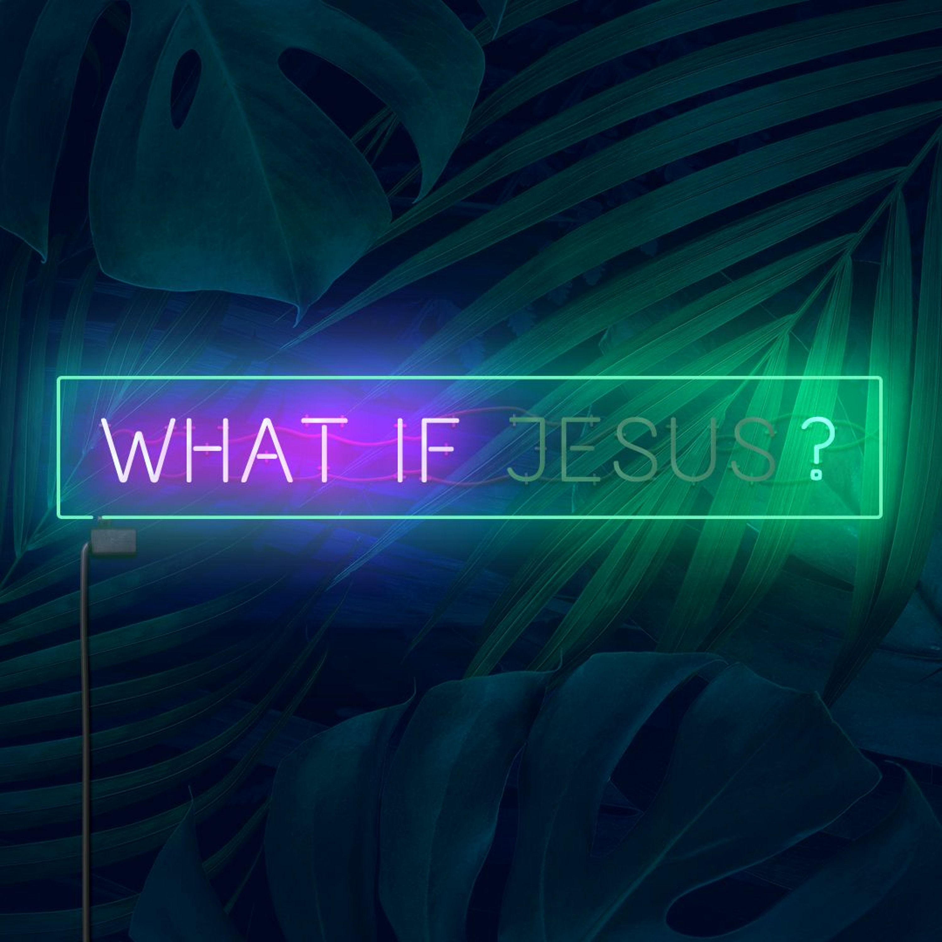 Mar 21 | What If Jesus Never Taught? | What If... | Tim Ayers episode artwork