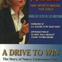 Read ❤️ PDF A Drive to Win: The Story of Nancy Lieberman-Cline (Anything You Can Do... New Sport
