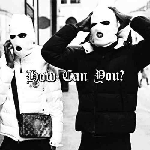how can you?