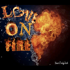 🔥Love On Fire🔥