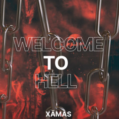 WELCOME TO HELL - XÄMAS