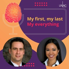 My first, My Last, My everything... with Dr. Raul G. Nogueira,  UPMC Stroke Institute Director