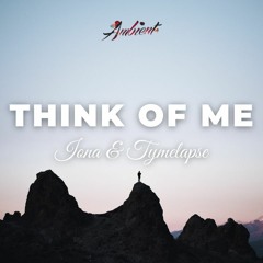 IONA & TYMELAPSE - Think of me