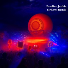 Baseline Junkie - Dizzie Rascal (SirRotti remix)