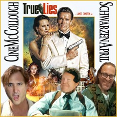CineMcCollough SchwarzenApril #11 - True Lies (2024-05-04)