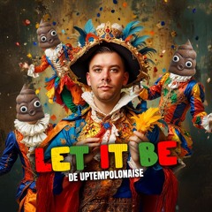 Het Feestteam - Let It Be (Gezellige Uptempo & Unlocked 'De Uptempolonaise' Remix)