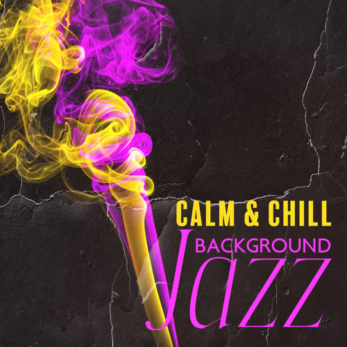 Stream Jazz Background by Chill Jazz Instrumental Music | Listen online ...