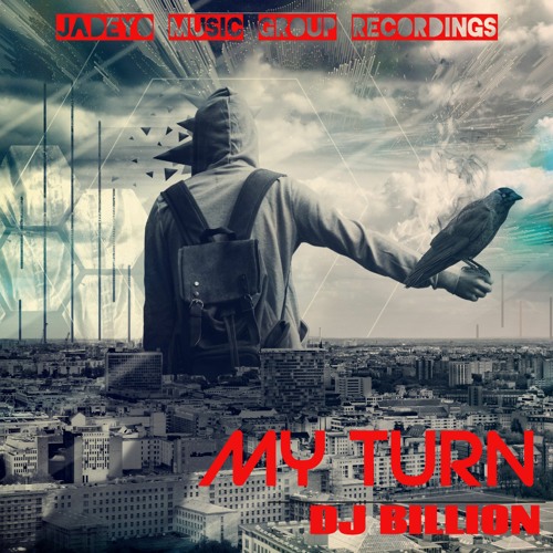 My Turn by DJ BILLION