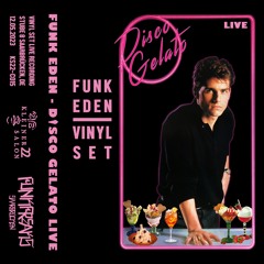 KS22-C015: Funk Eden - DISCO GELATO LIVE [cassette]