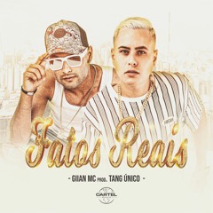 Fatos Reais - Giian MC, Tang Únicio
