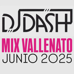 Mix Vallenato Despecho - Junio 2025 - @DJDASHNY