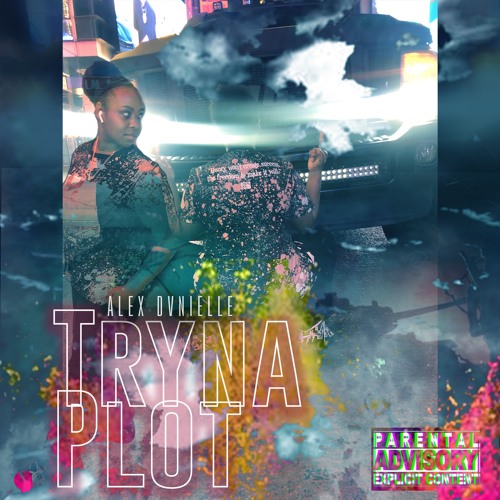 Tryna Plot - Alex Dvnielle