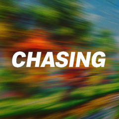 Chasing