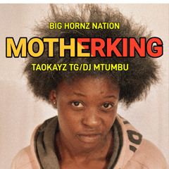 Motherking (feat. DJ Mtumbu)