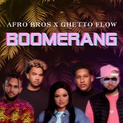 100 - Afro Bros x Ghetto Flow - Boomerang (Deejay Ramos Extended)