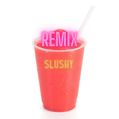 Slushy (Remix) [ft. Lil T] [Radio Edit]