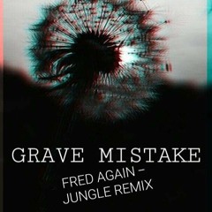 Fred Again - Jungle (Grave Mistake Remix)