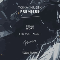 PREMIERE: SKALA - Ivory [Stil Vor Talent]