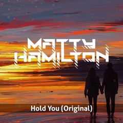 Matty Hamilton - Hold You (Sample)