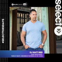 Select Radio With DJ Matt Reid - August 9th