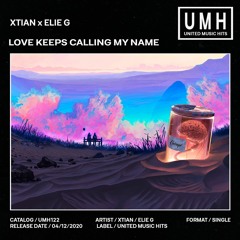 XTIAN x Elie G - Love Keeps Calling My Name