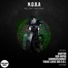 N.O.B.A - Milling Machine (Wanton Remix)