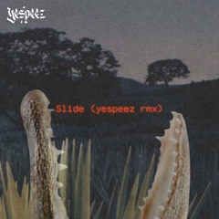 Slide (yespeez rmx)
