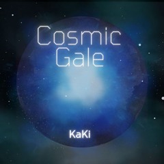 KaKi - Cosmic Gale (Extended Mix)