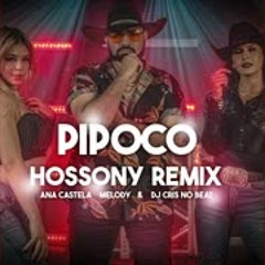 Ana Castela - Pipoco (Hossony Remix) DOWNLOAD / BAIXAR