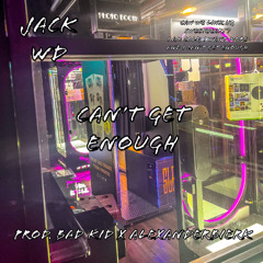 Can't Get Enough (Prod. BAD KID x Alexanderbierk)