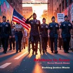 Brothers In Arms –  We Never March Alone